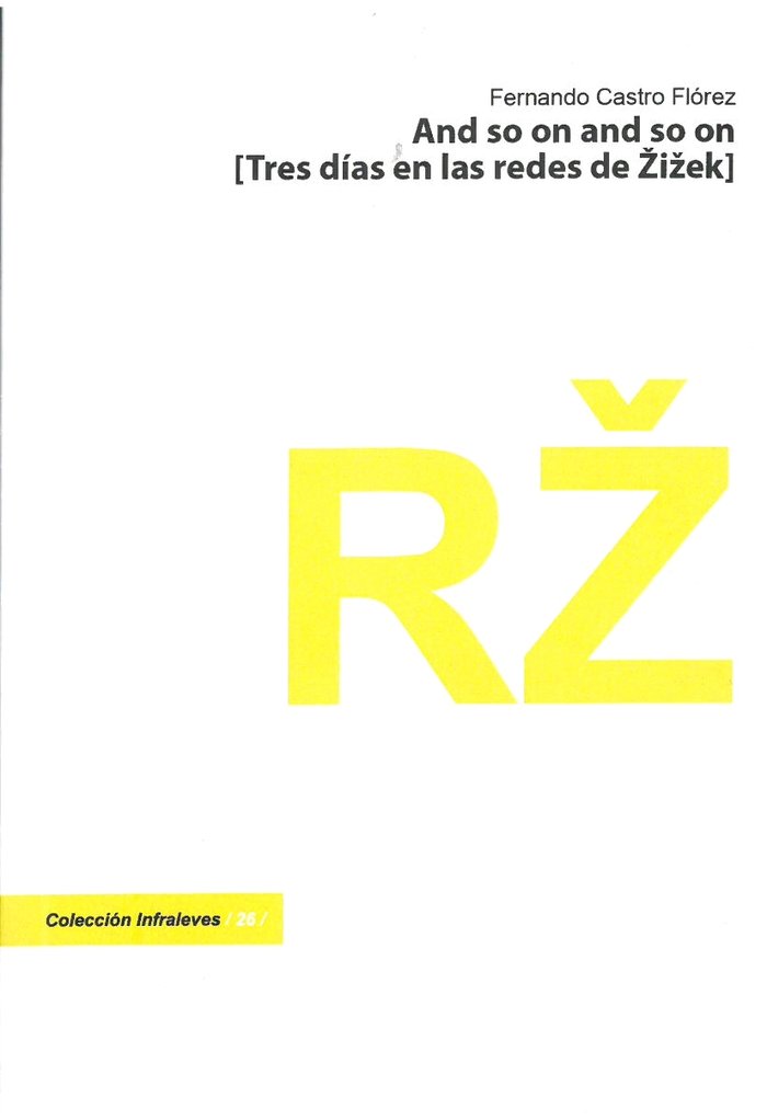 AND SO ON AND SO ON (TRES DIAS EN LAS REDES DE ZIZEK, de CASTRO PLOREZ, FERNANDO | portada del libro