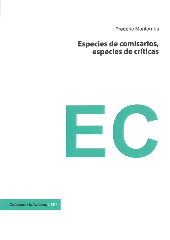 ESPECIES DE COMISARIOS, ESPECIES DE CRITICAS, de MONTORNES, FREDERIC | portada del libro