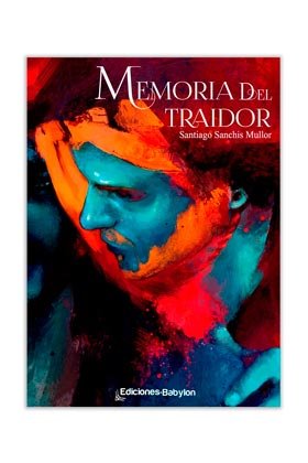 Memoria del traidor, de Sanchís Mullor, Santiago | portada del libro