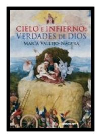 Cielo e infierno, de Vallejo-Nájera, María | portada del libro