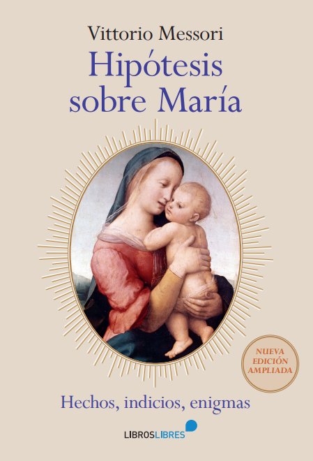 HIPOTESIS SOBRE MARIA, de VITTORIO MESSORI | portada del libro