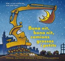 Bona nit, bona nit, camions grossos i petits, de Lichtenheld | portada del libro