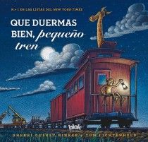 Que duermas bien, pequeño tren, de DUSKEY RINKER | portada del libro