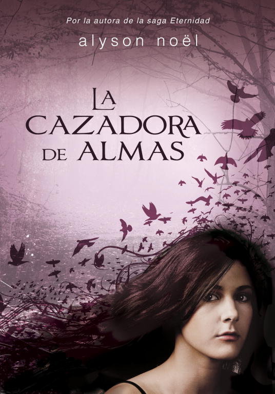La cazadora de almas, de Noël, Alyson | portada del libro