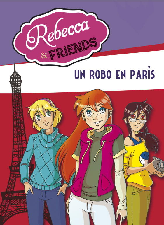Un robo en París (Serie Rebecca & Friends 1), de Pavanello | portada del libro