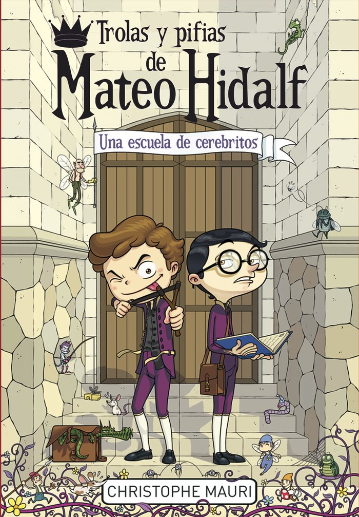 Trolas y pifias de Mateo Hidalf 2. Una escuela de cerebritos, de MAURI, CHRISTOPHE | portada del libro