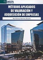 Métodos aplicados de valoración y adquisiciones de empresas, de Gómez Martínez, Raúl | portada del libro