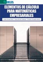 Elementos de cálculo para matemáticas empresariales, de Déniz, Emilio Gómez | portada del libro