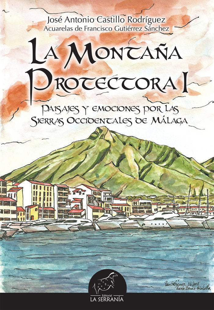 La montaña protectora I: Paisajes y emociones por las..., de CASTILLO RODRÃGUEZ, JOSÉ ANTONIO | portada del libro