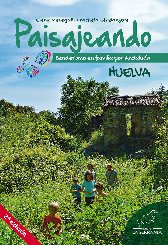 PAISAJENANDO SENDERISMO EN FAMILIA POR ANDALUCIA HUELVA, de Ghislanzoni, Michela | portada del libro
