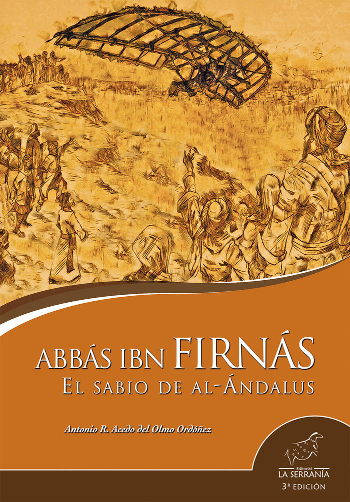 Abbás ibn Firnás. El sabio de al-Ándalus (3ª ed.), de Acedo del Olmo Ordóñez, Antonio R. | portada del libro