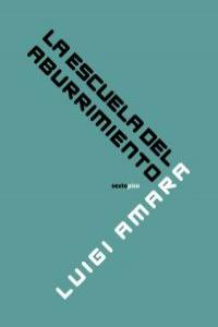 La escuela del aburrimiento, de Amara (mexicano), Luigi | portada del libro