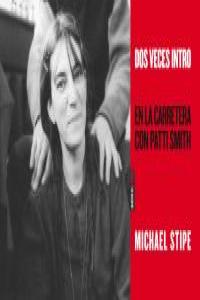Dos veces intro, de Stipe, Michael | portada del libro
