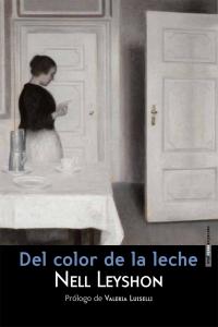 Del color de la leche, de Leyshon, Nell | portada del libro