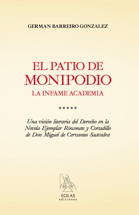 EL PATIO DE MONIPODIO. LA INFAME ACADEMIA, de BARREIRO GONZÁLEZ, GERMÁN | portada del libro