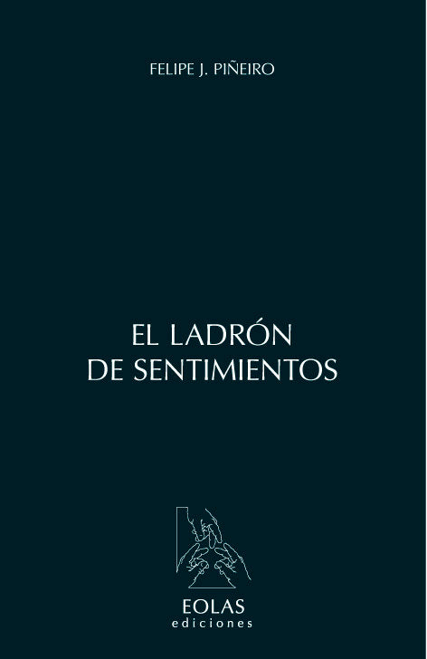 EL LADRÓN DE SENTIMIENTOS, de Piñeiro, Felipe J. | portada del libro
