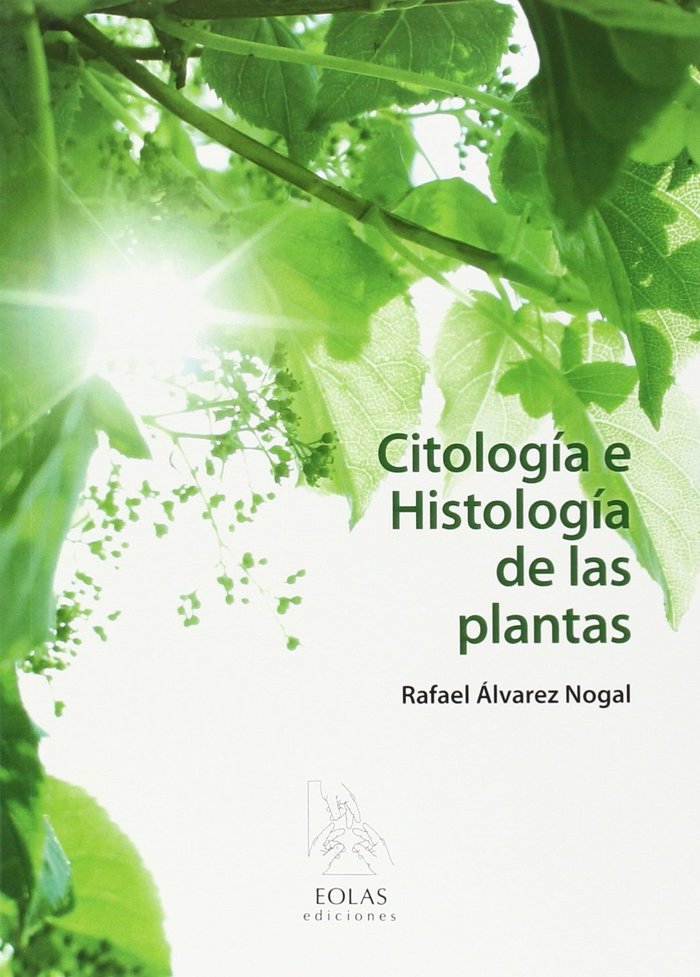 CITOLOGÍA E HISTOLOGÍA DE LAS PLANTAS, de ÁLVAREZ NOGAL, RAFAEL | portada del libro