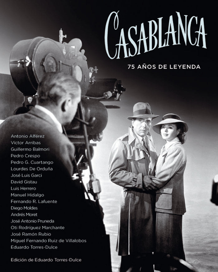 CASABLANCA. 75 AÑOS DE LEYENDA, de TORRES-DULCE LIFANTE, EDUARDO | portada del libro