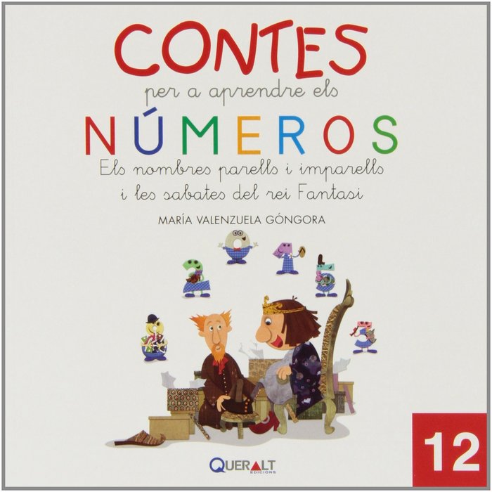 ELS NUMEROS PARELLS I IMPARELLS I LES SABATES DEL REI FANTAS, de VALENZUELA GONGORA | portada del libro