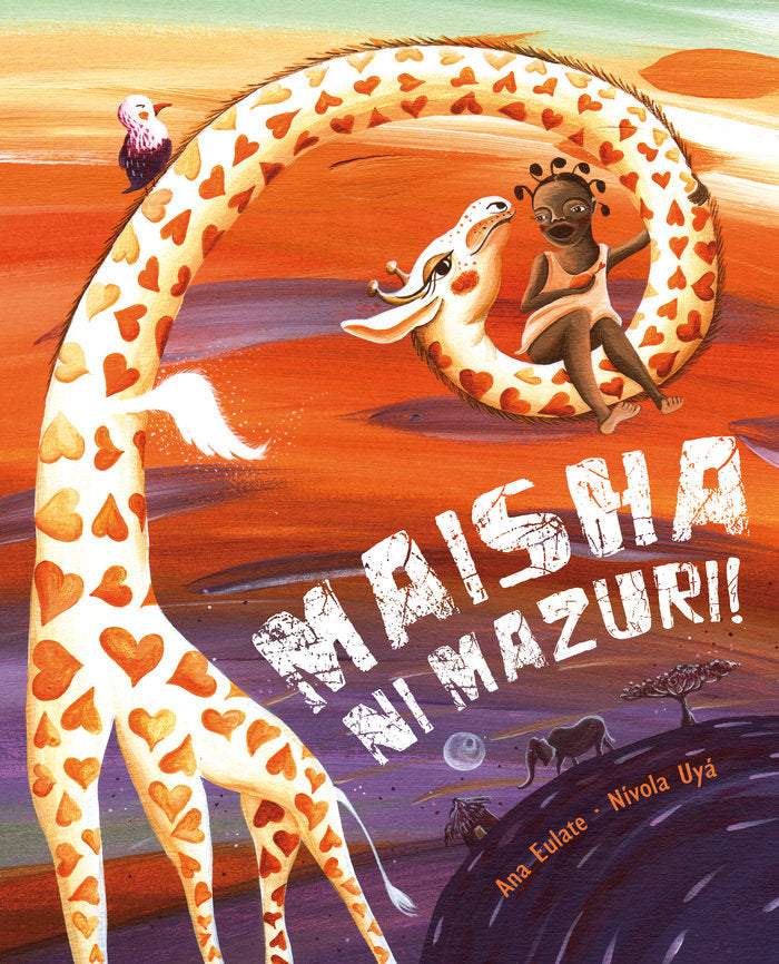 Maisha ni mazuri!, de EULATE, ANA | portada del libro