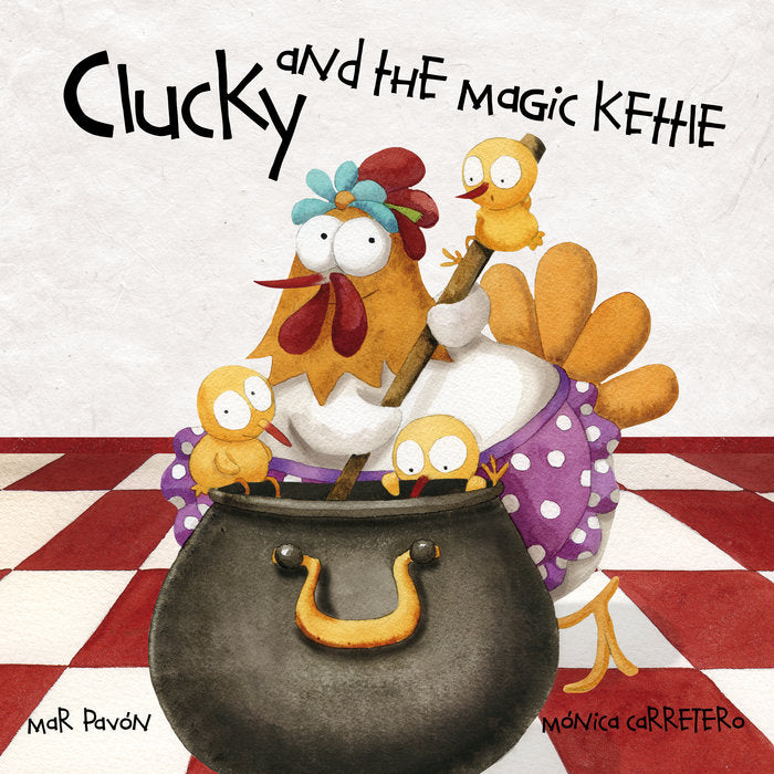 Clucky and the Magic Kettle, de Pavón, Mar | portada del libro
