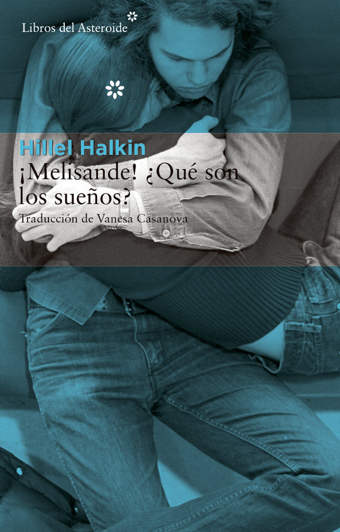 ¡Melisande! ¿Qué son los sueños?, de Halkin, Hillel | portada del libro