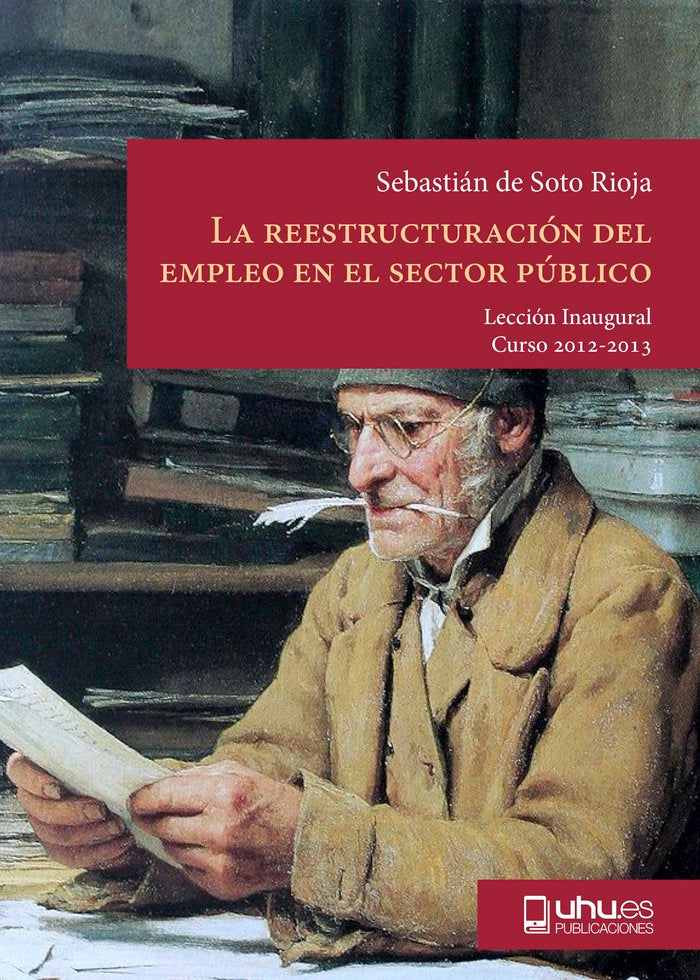 LA REESTRUCTURACIÓN DEL EMPLEO EN EL SECTOR PÚBLICO, de de Soto Rioja, Sebastian | portada del libro