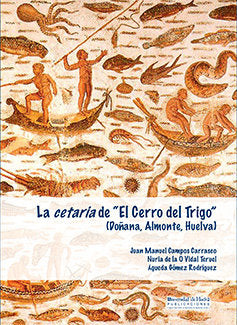 La Cetaria de "El cerro del trigo", de Campos Carrasco, Juan Manuel | portada del libro