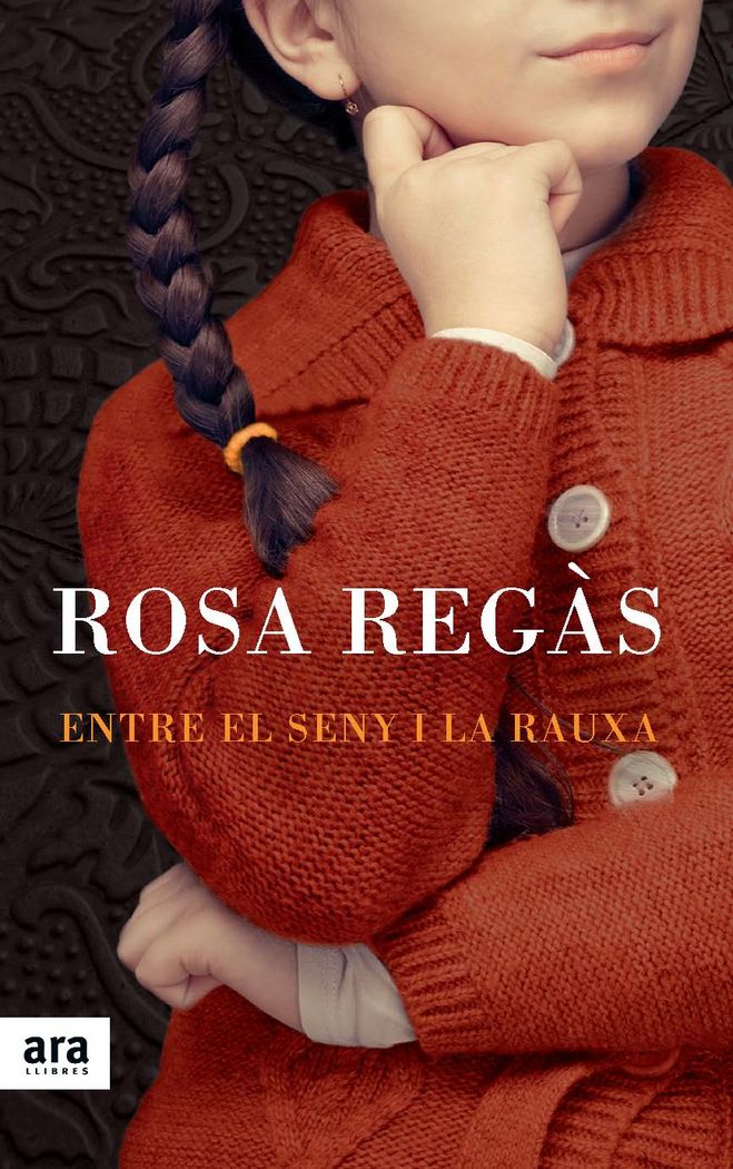 Entre el seny i la rauxa, de Regàs Pagès, Rosa | portada del libro