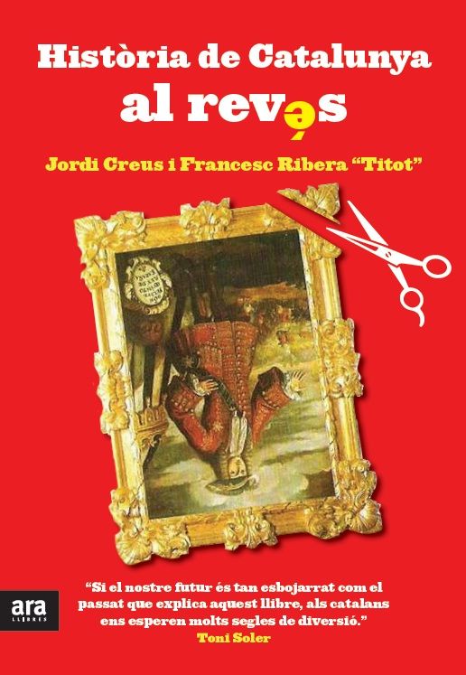 Història de Catalunya al revés, de Creus i Esteve, Jordi | portada del libro