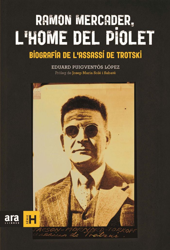 Ramon Mercader, l'home del piolet, de Puigventós i López, Eduard | portada del libro