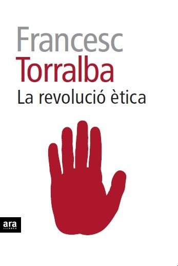 La revolució ètica, de Torralba i Rosselló, Francesc | portada del libro
