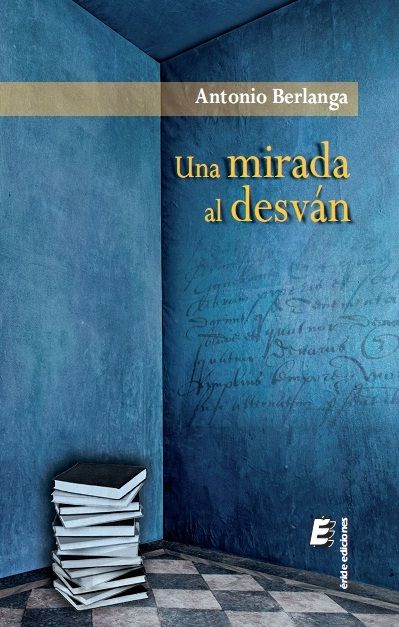 Una mirada al desván, de BERLANGA PINO, ANTONIO | portada del libro