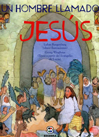 Un hombre llamado Jesús, de Wieghaus, George | portada del libro