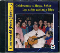 Celebramos tus fiestas, Señor. Los niños cantan a Dios, de PADRE JOSICO | portada del libro
