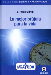 La mejor brújula para la vida, de Martin, Frank F. | portada del libro