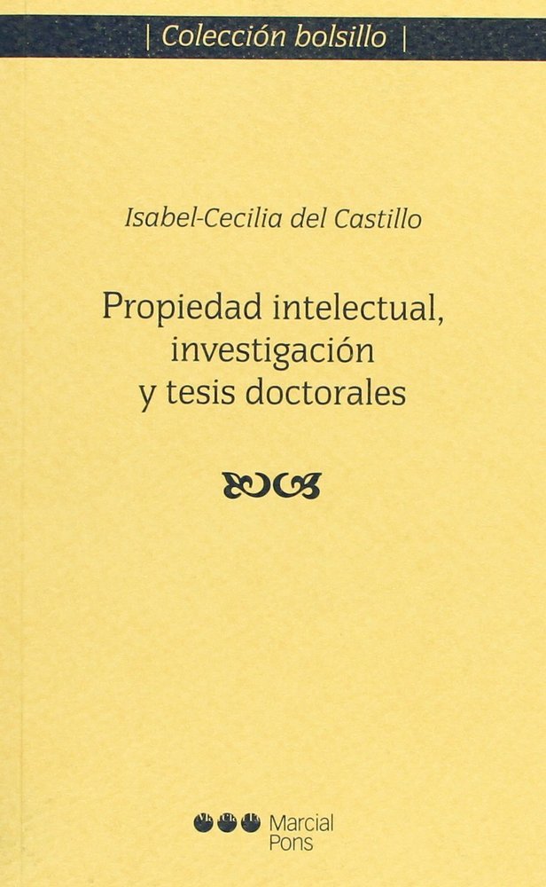 Propiedad intelectual, investigación y tesis doctorales, de Del Castillo Vázquez, Isabel-Cecilia | portada del libro
