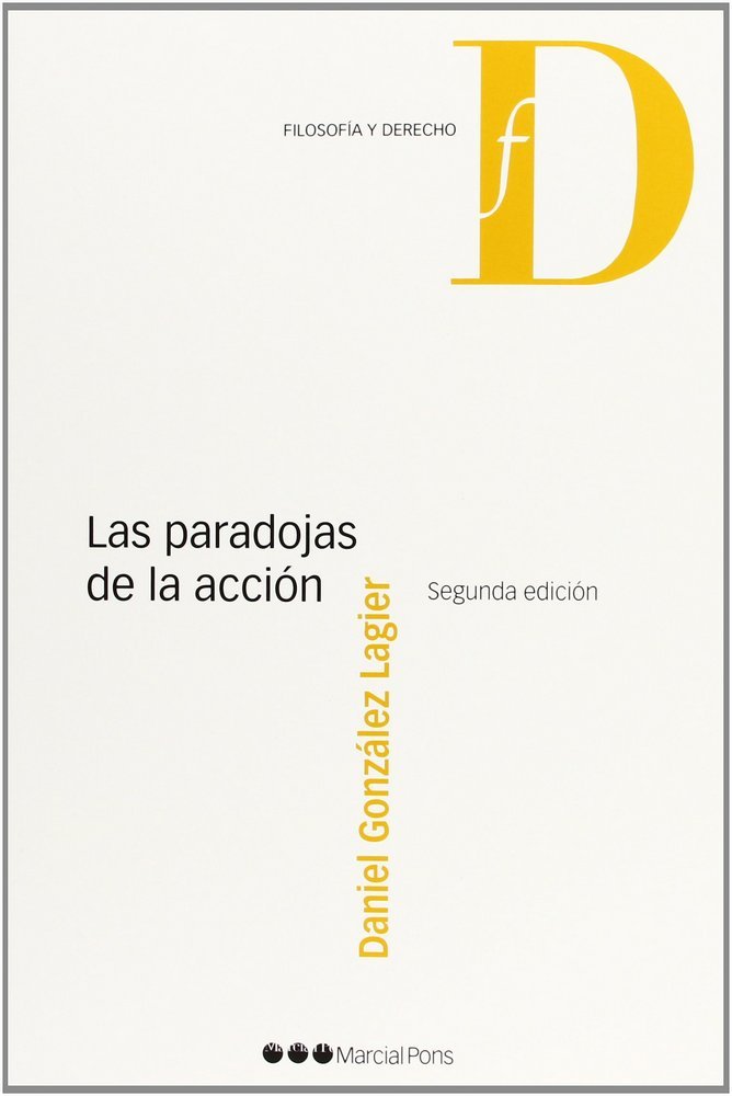 Las paradojas de la acción, de González Lagier, Daniel | portada del libro