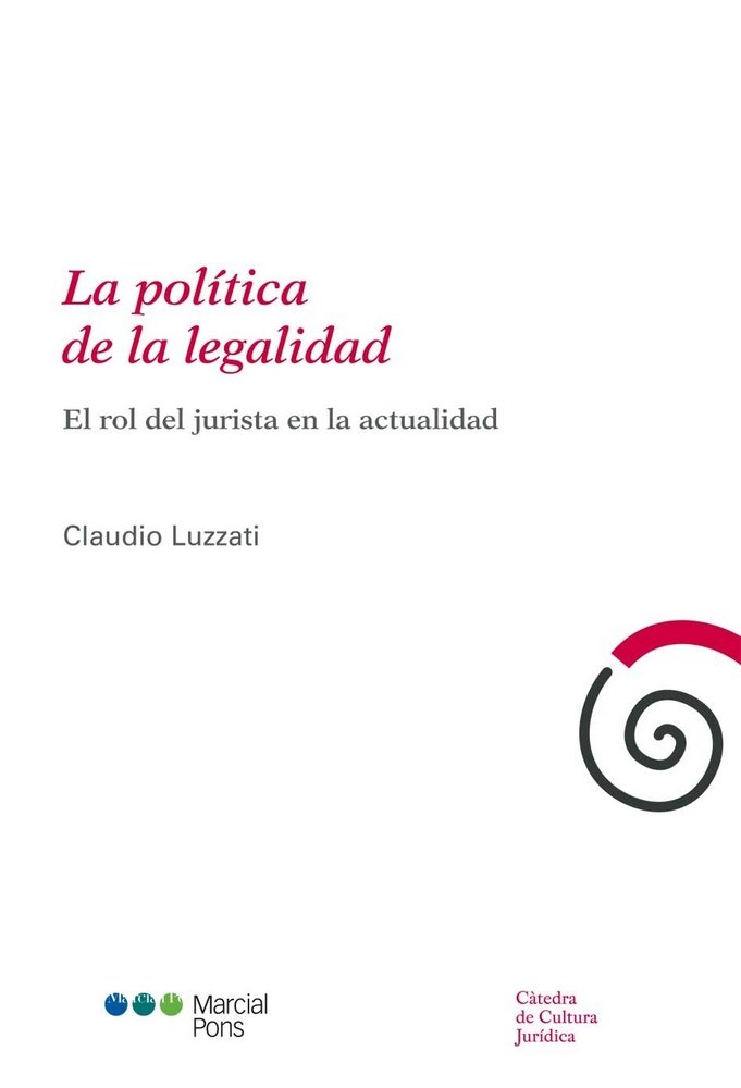 La política de la legalidad, de Luzzati, Claudio | portada del libro