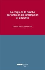 La carga de la prueba por omisión de información al paciente, de Blanco Pérez-Rubio, Lourdes | portada del libro