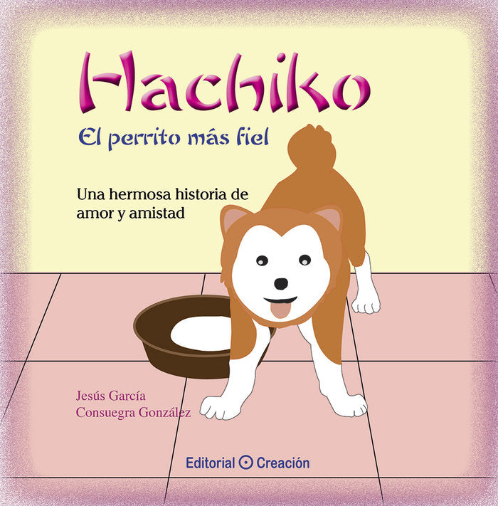 Hachiko, el perrito más fiel, de García-Consuegra González, Jesús | portada del libro