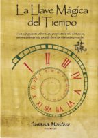 La llave Mágica del Tiempo, de SUSANA MONTERO | portada del libro