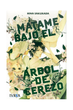 MáTAME BAJO EL áRBOL DE CEREZO, de SAKURADA, HINA | portada del libro