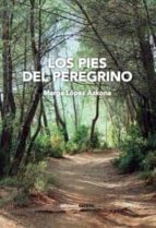 Los pies del peregrino, de MARGARITA LOPEZ AZCONA | portada del libro