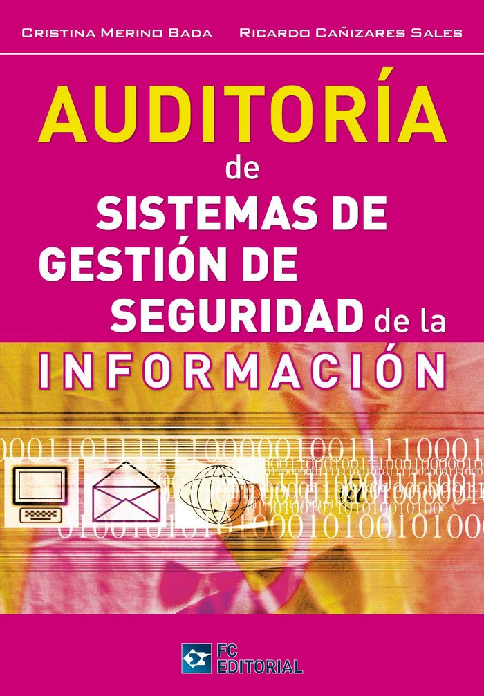 Auditoría de sistemas de gestión de seguridad de la información, de Merino Bada, Cristina | portada del libro