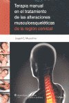 Terapia manual en el tratamiento de las alteraciones musculoesqueléticas de la región cervical, de Muscolino | portada del li
