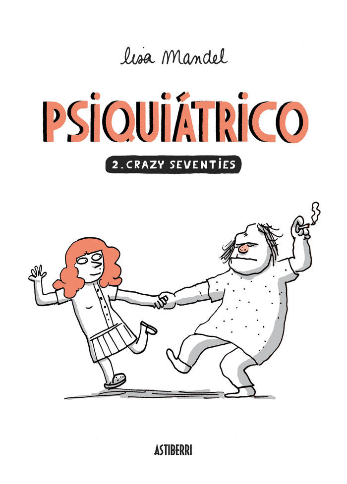 Psiquiátrico 2. Crazy Seventies, de Mandel, Lisa | portada del libro