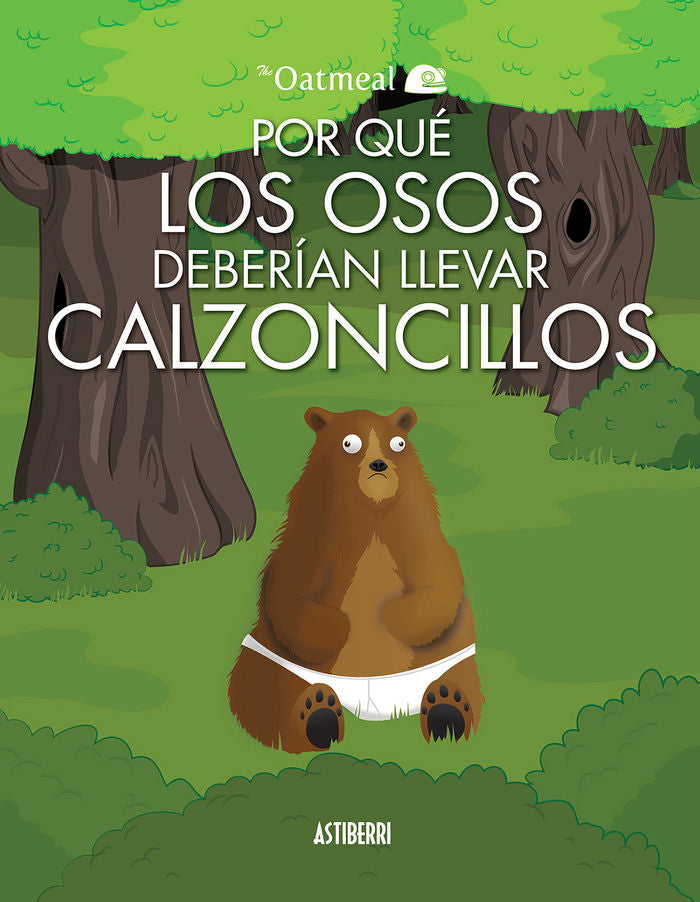 Por qué los osos deberían llevar calzoncillos, de The Oatmeal | portada del libro