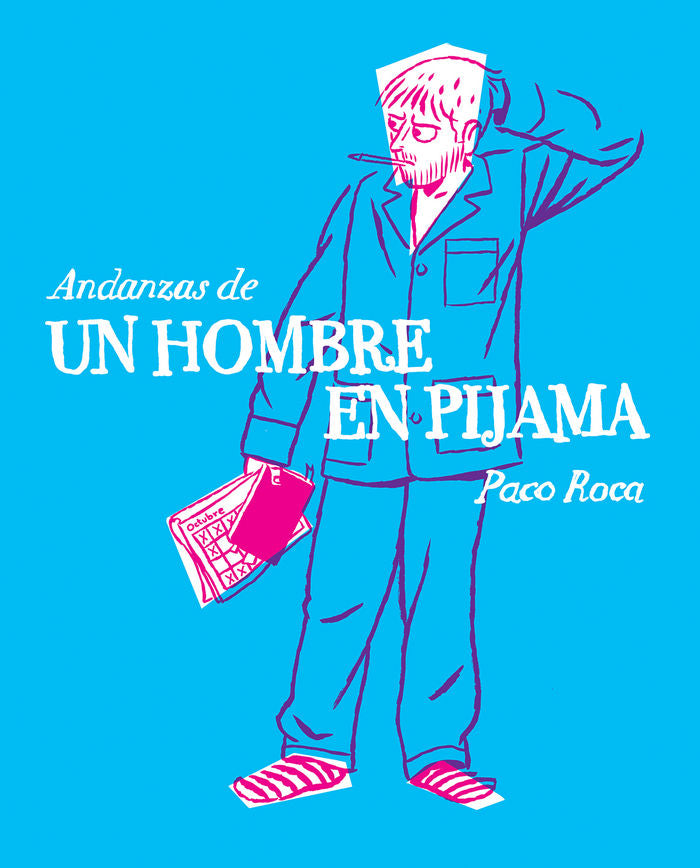 Andanzas de un hombre en pijama, de Roca, Paco | portada del libro