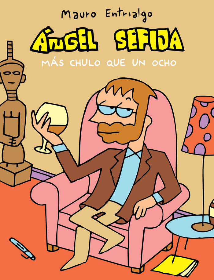 Ángel Sefija más chulo que un ocho, de Entrialgo, Mauro | portada del libro